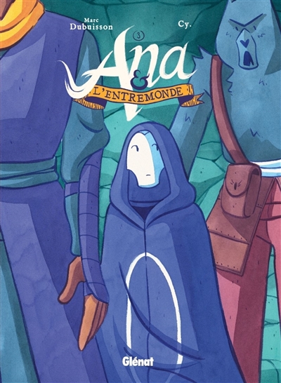 Ana et l'Entremonde (tome 3)