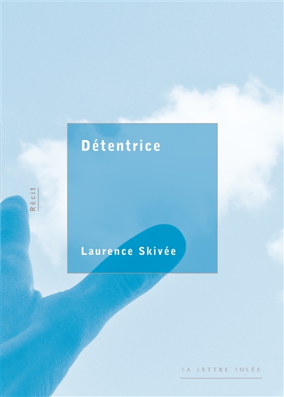 Détentrice