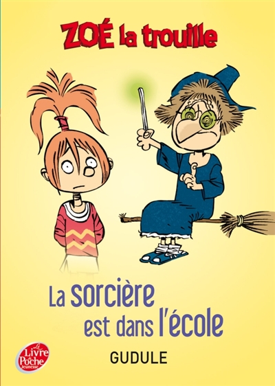 Zoé la Trouille (volume 1) : La sorcière est dans l'école