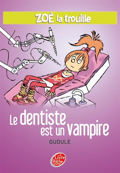 Zoé la Trouille (volume 3) : Le dentiste est un vampire