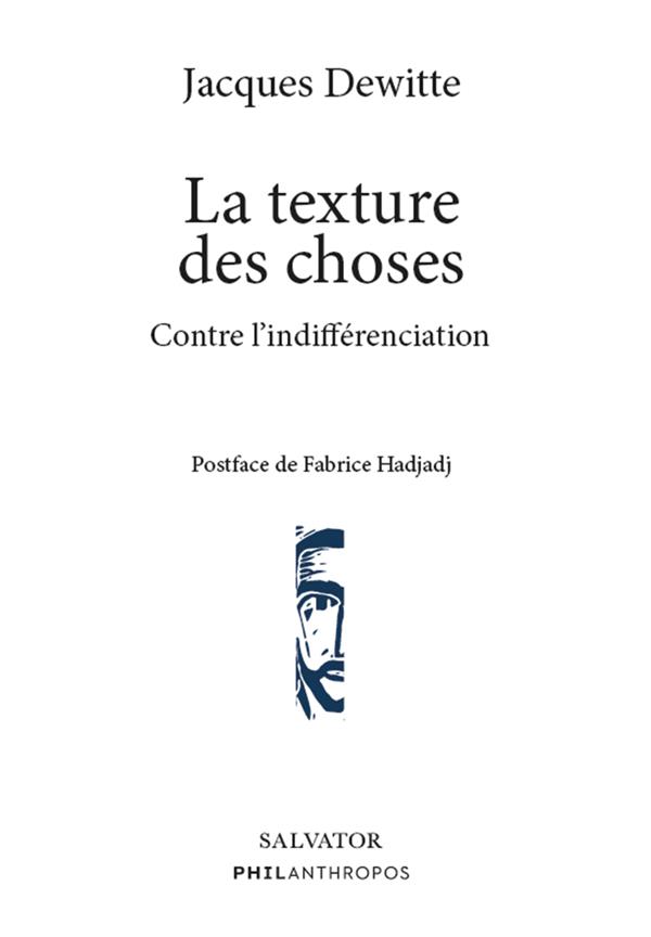 La texture des choses : Contre l’indifférenciation