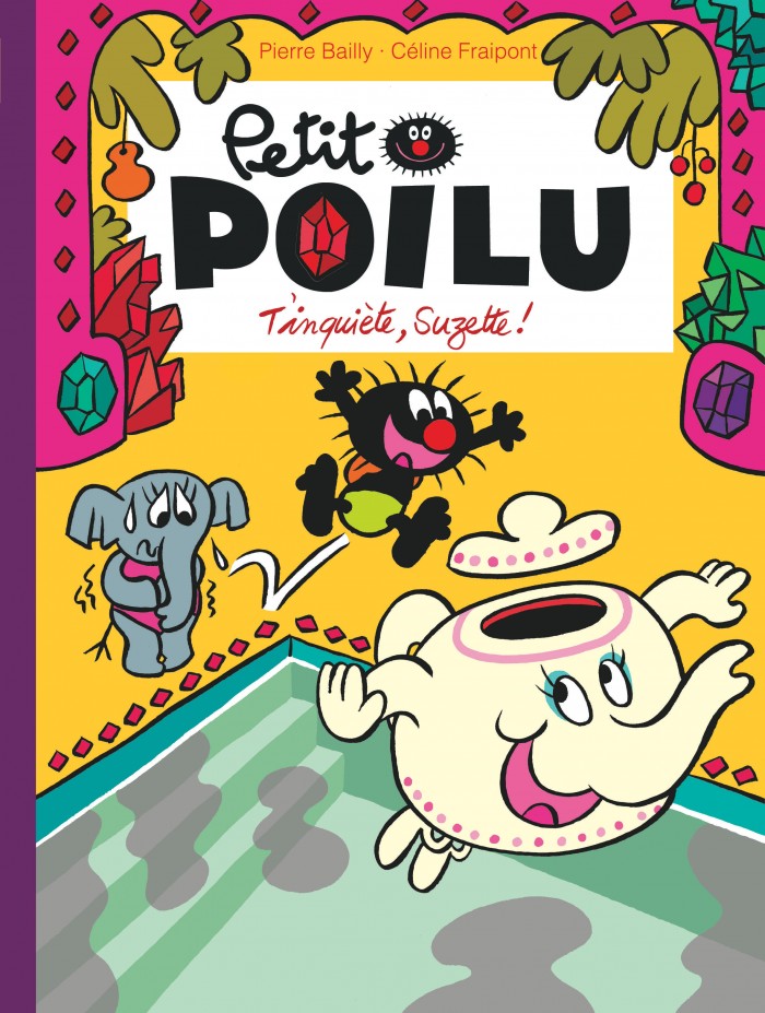 Petit Poilu (tome 28) : T'inquiète Suzette !