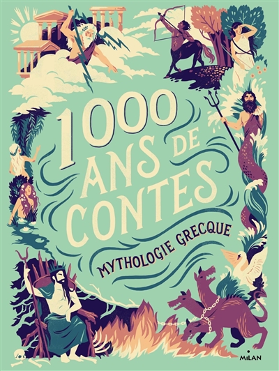Mille ans de contes : Mythologie grecque