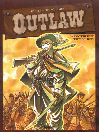 Outlaw (tome 3) : Cantinière et petits soldats