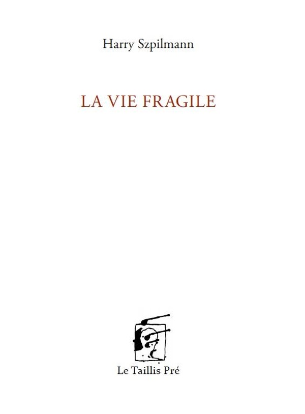 La Vie fragile