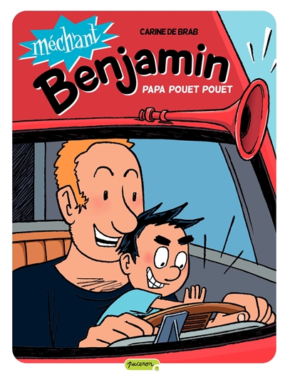Méchant Benjamin (tome 7) : Papa pouet pouet