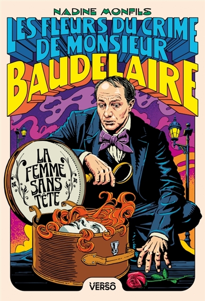 Les fleurs du crime de monsieur Baudelaire (tome 1) : La femme sans tête
