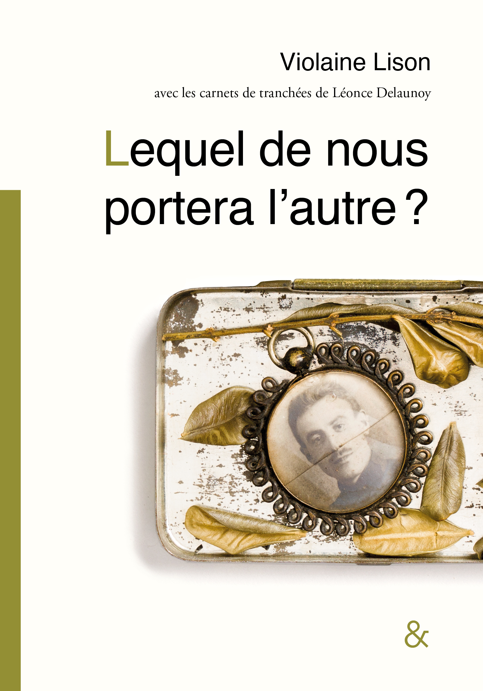 Lequel de nous portera l’autre ?