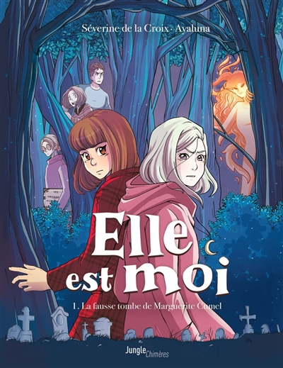 Elle est moi (tome 1) : La fausse tombe de Marguerite Cumel