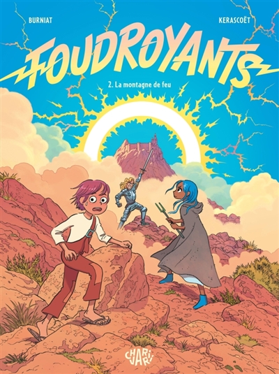 Foudroyants (tome 2) : La montagne de feu