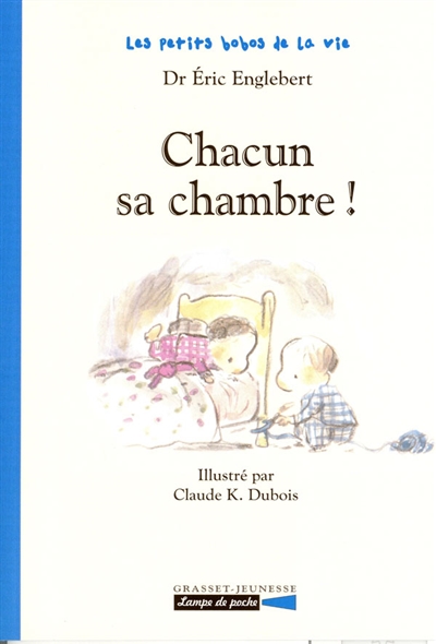 Les petits bobos de la vie : Chacun sa chambre !