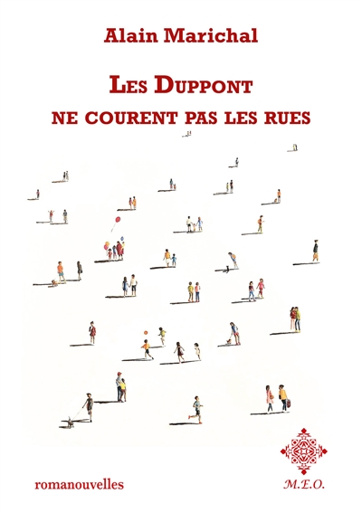 Les Duppont ne courent pas les rues