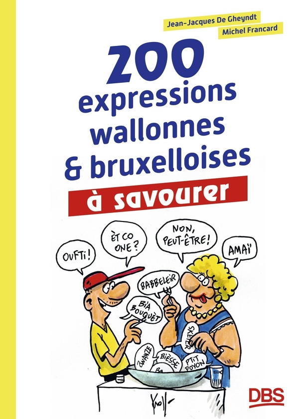 200 expressions wallonnes et bruxelloises à savourer