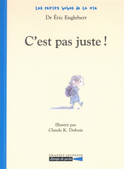 Les petits bobos de la vie : C'est pas juste !