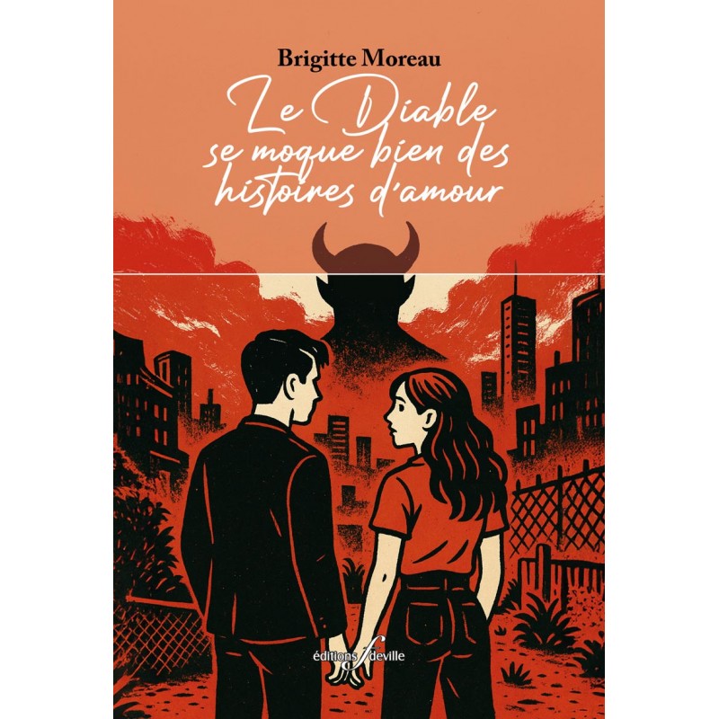 Le diable se moque bien des histoires d’amour